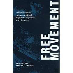 Free Movement: Ethical Issues in the Transnational Migration of People and of Money