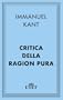 Critica della ragion pura (Classici del pensiero)