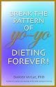 Break the Pattern of Yo-Yo Dieting Forever