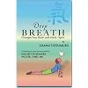 Deep Breath Changes Your Body and Mind/Spirit