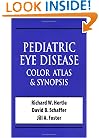 Pediatric Eye Disease: Color Atlas & Synopsis