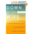 Down to the Wire: Confronting Climate Collapse