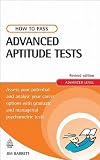 How to Pass Advanced Aptitude Tests: Assess Your Potential and Analyse Your Career Options with Graduate and Managerial Level Psychometric Tests (Testing Series)