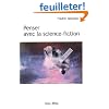 Penser avec la science-fiction : Tome 2 d'Arch�ologies du futur. Le d�sir nomm� utopie