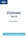 Lonely Planet Vietnam: Hanoi
