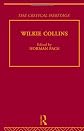 Wilkie Collins: The Critical Heritage (The Collected Critical Heritage : Later 19th Century Novelists)
