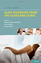 A Case a Week: Sleep Disorders from the Cleveland Clinic A Case a Week: Sleep Disorders from the Cleveland Clinic