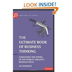 The Ultimate Book of Business Thinking: Harnessing the Power of the World's Greatest Business Ideas (The Ultimate Series)