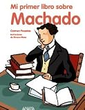 Mi primer libro sobre Machado/ My First Book about Machado (Spanish Edition)