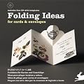 Folding Ideas for cards & envelopes: Faltideen f�r Karten und Umschl�ge. Ideas para plegar tarjetas y sobres. Id�es de pliage pour cartes et ... di biglietti e buste (Agile Rabbit Editions)