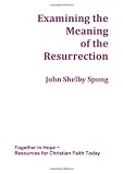 Examining the meaning of the resurrection