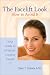The Facelift Look-How to Avoid It: Your Guide to a Natural-Looking Facelift