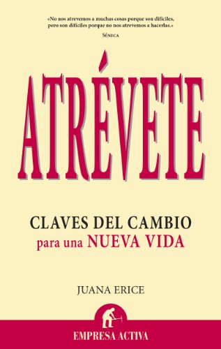 Atrévete: 1 (Narrativa empresarial) (Spanish Edition)