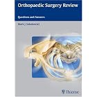 Click here to buy Orthopaedic Surgery Review: Questions and Answers by Mark Sokolowski.