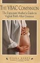 The VBAC Companion: The Expectant Mother's Guide to Vaginal Birth After Cesarean