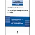 Jahrgangs�bergreifendes Lernen: Eine empirische Studie zu Lernen, Leistung und Interaktion von Kindern in der Schuleingangsphase