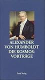 Die Kosmos-Vortr&auml;ge 1827/28 in der Berliner Singakademie (insel taschenbuch) - Alexander von Humboldt