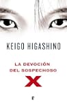 La devoci�n del sospechoso X (B DE BO...