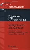Intelligent Control and Automation: International Conference on Intelligent Computing, ICIC 2006, Kunming, China, August, 2006 (Lecture Notes in Control and Information Sciences)