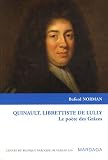 TOUCHÃ PAR LA GRÃCE : PHILIPPE QUINAULT LIBRETTISTE DE LULLY