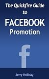 Facebook Promotion and Marketing (Quickfire Guides)