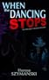 When the Dancing Stops (Brett Higgins Mysteries)