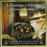 Review Various Artists  / A Nostalgic Christmas: Chestnuts Roasting...