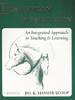 Equestrian Instruction: An Integrated Approach to Teaching & Learning