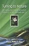 Turning to Nature: The Healing Flower Remedies Created by Dr. Edward Bach