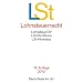Lohnsteuerrecht: Lohnsteuer-Durchf�hrungsverordnung, Lohnsteuer-Richtlinien und Lohnsteuer-Hinweise