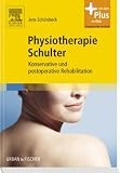Physiotherapie Schulter: Konservative und postoperative Rehabilitation - mit Zugang zum Elsevier-Portal