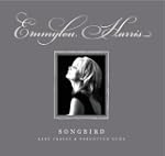 NEW Emmylou Harris - Songbird: Rare T...