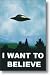 Search : X Files Poster ~ The OFFICIAL I Want to Believe Poster ~ Hung on Mulder's Basement Office Wall ~ 24x36"