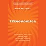 Likeonomics: The Unexpected Truth Behind Earning Trust, Influencing Behavior, and Inspiring Action