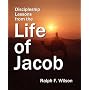 Discipleship Lessons from the Life of Jacob