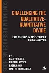 Challenging the Qualitative-Quantitative Divide: Explorations in Case-focused Causal Analysis
