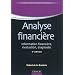 Analyse financi�re - 4�me �dition - Information financi�re et diagnostic