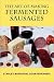Books : The Art of Making Fermented Sausages Publisher: Bookmagic LLC