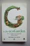 G is for ecoGarden: An A-Z Guide to an Organically Healthy Garden (Eco a-Z Series)