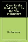 The quest for the pearl : a myth for the new Millennium