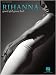 Rihanna - Good Girl Gone Bad - Piano/Vocal/Guitar Artist Songbook