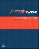 Macromedia Flash MX: Training from the Source