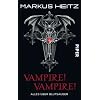 Vampire! Vampire!: Alles �ber Blutsauger