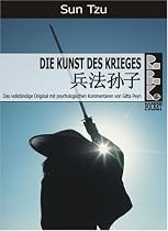 Die Kunst des Krieges mit psychologischen Kommentaren: Die &auml;lteste bekannte milit&auml;rische Abhandlung der Welt