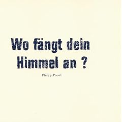 Wo F�ngt Dein Himmel An?