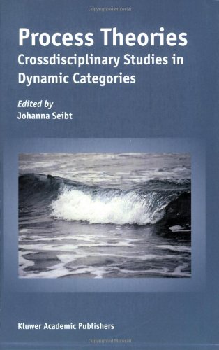 Process Theories: Crossdisciplinary Studies in Dynamic Categories