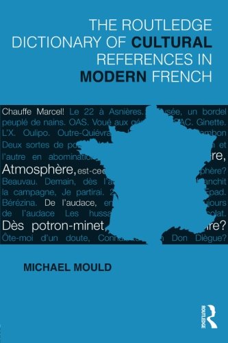 The Routledge Dictionary of  Cultural References in Modern French
