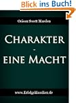 Charakter - eine Macht (Erfolgsklassi...