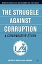The Struggle against Corruption: A Comparative Study (Perspectives in Comparative Politics)