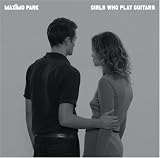 Maxïmo Park - Girls Who Play Guitars